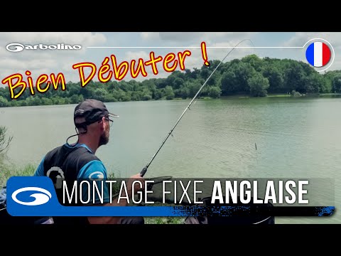 Montage de Ligne Pêche à l&#039;Anglaise Fixe - Tuto, Guide et Astuces pour bien débuter avec Garbolino