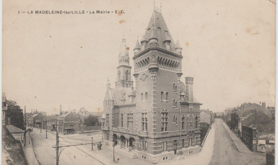 ✉ La Madeleine-lez-Lille à travers les âges : Cartes postales anciennes